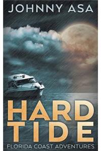 Hard Tide: A Sea Adventure Thriller