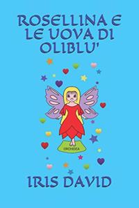Rosellina E Le Uova Di Oliblu'