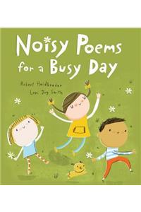 Noisy Poems for a Busy Day