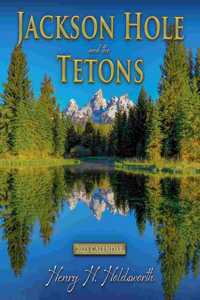 2023 Jackson Hole & the Tetons Calendar