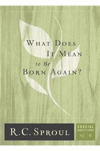 What Does It Mean to Be Born Again?