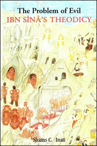 Problem of Evil: Ibn Sînâ's Theodicy