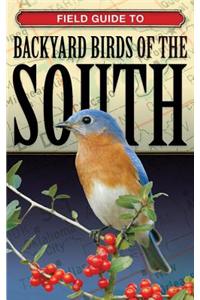 Field Guide to Backyard Birds of the South