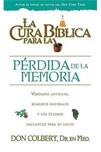 La Cura Biblica Para La Perdida de la Memoria