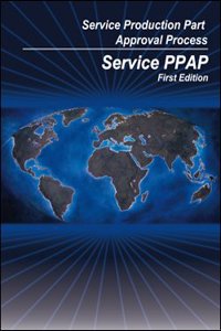 Service Production Part Approval Process (Service PPAP), 1st Edition