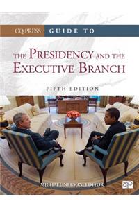 Guide to the Presidency and the Executive Branch
