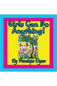 Girls Can Do Anything!
