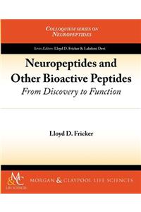 Neuropeptides and Other Bioactive Peptides