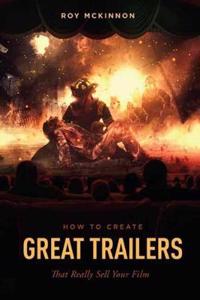 How to Create Trailers That Really Sell Your Film