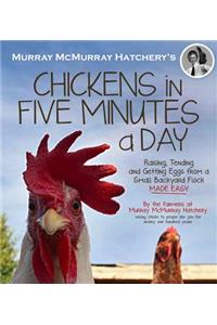 Murray McMurray Hatchery's Chickens in Five Minutes a Day
