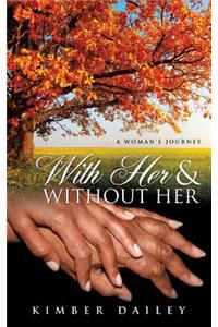 With Her and Without Her