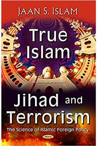 True Islam, Jihad, & Terrorism
