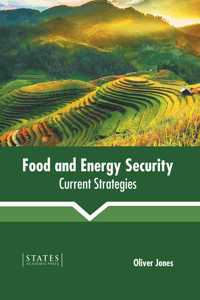 Food and Energy Security: Current Strategies