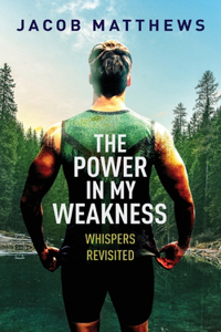 Power in my Weakness