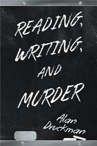 Reading, Writing, and Murder