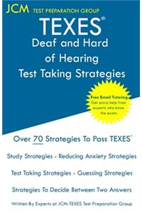 TEXES Deaf and Hard of Hearing - Test Taking Strategies: TEXES 181 Exam - Free Online Tutoring - New 2020 Edition - The latest strategies to pass your exam.