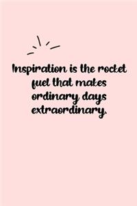 Inspiration is the rocket fuel that makes ordinary days extraordinary. Dot Grid Bullet Journal
