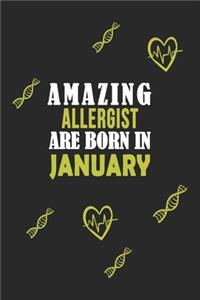 Amazing Allergist Born In January Notebook Birthday Gift