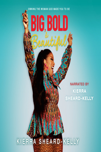 Big, Bold, and Beautiful