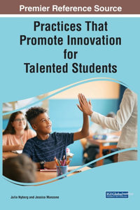 Practices That Promote Innovation for Talented Students