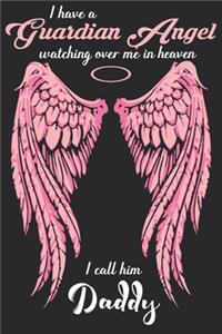 i have a guardian angel watching over me in heaven i call him daddy: Paperback Book With Prompts About What I Love About Dad/ Father's Day/ Birthday Gifts From Son/Daughter