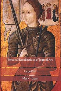 Personal Recollections of Joan of Arc