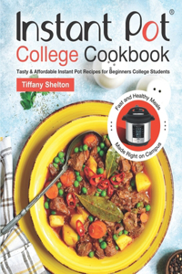 Instant Pot College Cookbook