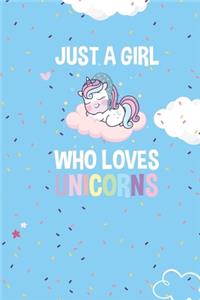 Just a Girl Who Loves Unicorns