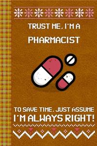 I'm a Pharmacist! I'm Always Right! Ugly Xmas Sweater Design