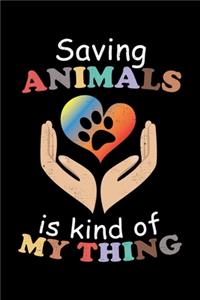 Saving Animals Is Kind Of My Thing