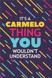 It's a Carmelo Thing You Wouldn't Understand