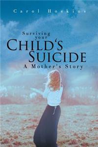 Surviving your Child's Suicide