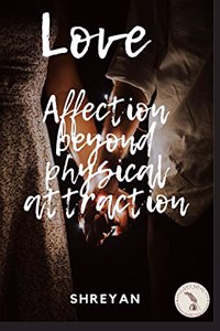 Love : Affection beyond physical attraction