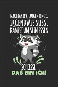 Nachtaktiv, Augenringe, irgendwie süß, kämpft um sein Essen - Scheiße, das bin ich!