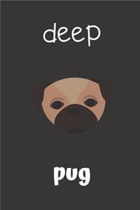 Deep Pug