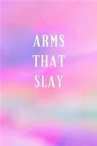 Arms That Slay