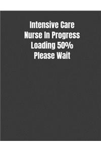 Intensive Care Nurse In Progress Loading 50% Please Wait