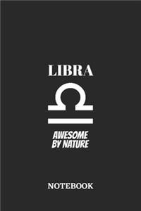 Libra Awesome by Nature Notebook