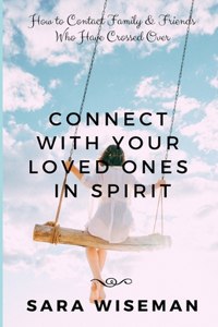 Connect with Your Loved Ones in Spirit