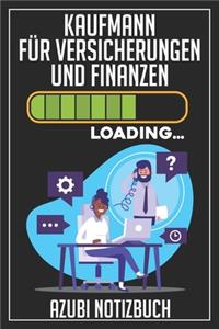 Kaufmann für Versicherungen und Finanzen Loading... Azubi Notizbuch