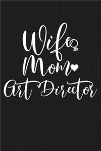 Wife Mom Art Director