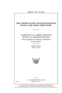 The United States nuclear weapons policy and force structure