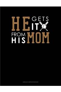 He Gets It From His Mom (Softball)