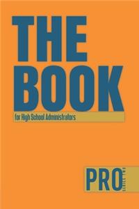 The Book for High School Administrators - Pro Series Two: 150-page Lined Work Decor for Professionals to write in, with individually numbered pages and Metric/Imperial conversion charts. Vibrant and glossy 