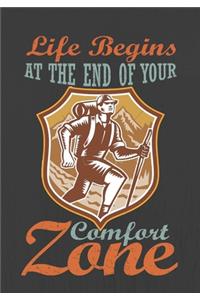 Life Begins AT THE END OF YOUR Comfort Zone