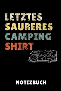 Letztes Sauberes Camping Shirt Notizbuch