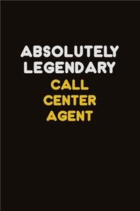 Absolutely Legendary Call Center Agent