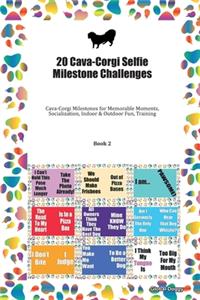20 Cava-Corgi Selfie Milestone Challenges