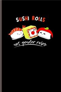 Sushi rolls not gender roles