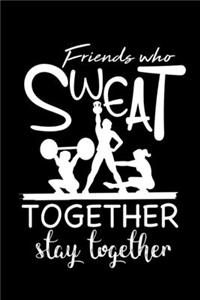 Friends Who Sweat Together Stay Together